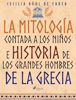 La mitología contada a los niños e historia de los grandes hombres de la Grecia