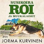 Susikoira Roi ja muukalaiset