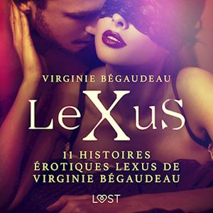 11 histoires érotiques LeXus de Virginie Bégaudeau