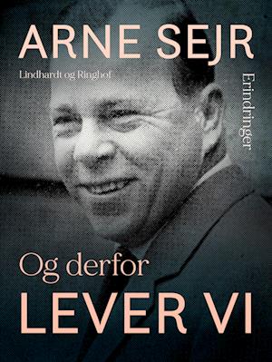 Og derfor lever vi