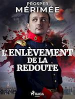 L'Enlèvement de la redoute