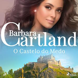 O Castelo do Medo (A Eterna Coleção de Barbara Cartland 48)