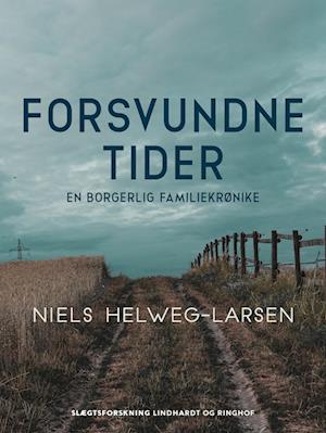 Forsvundne tider - en borgerlig familiekrønike