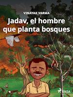 Jadav, el hombre que planta bosques