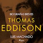 Biografías breves - Thomas Edison