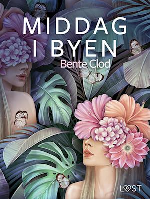 Middag i byen – erotisk novelle