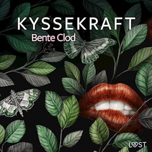 Kyssekraft – erotisk novelle