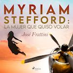 Myriam Stefford: La mujer que quiso volar