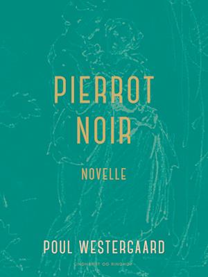 Pierrot noir. Novelle