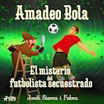 Amadeo Bola: El misterio del futbolista secuestrado