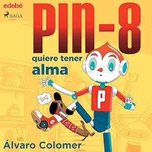 PIN-8 quiere tener alma