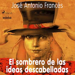 El sombrero de las ideas descabelladas