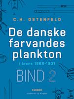 De danske farvandes plankton i årene 1898-1901. Bind 2