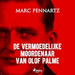 De vermoedelijke moordenaar van Olof Palme