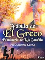 Fábula de El Greco. El misterio de Luis Candilla