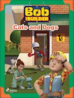 Bob the Builder: Cats and Dogs