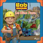 Bob le Bricoleur - Le Dino Parc