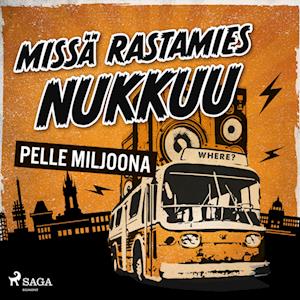 Missä rastamies nukkuu