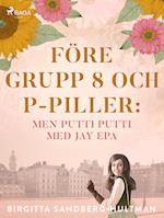 Före grupp 8 och p-piller