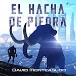 El hacha de piedra