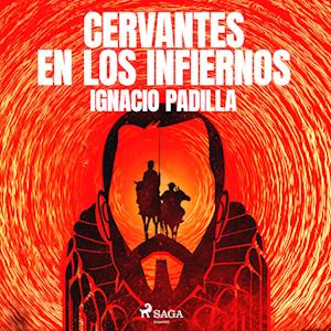 Cervantes en los infiernos