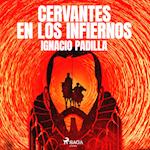 Cervantes en los infiernos