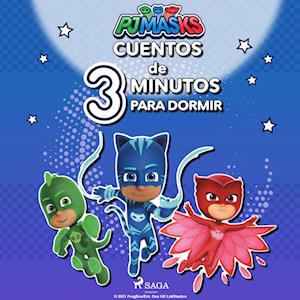 PJ Masks: Héroes en Pijamas - Cuentos de tres minutos para dormir