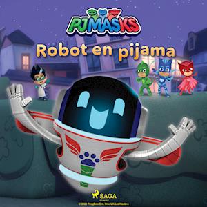 PJ Masks: Héroes en Pijamas - Robot en pijama