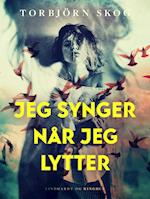 Jeg synger når jeg lytter