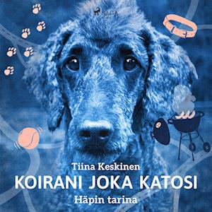 Koirani joka katosi – Häpin tarina