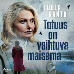 Totuus on vaihtuva maisema