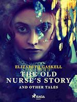The Old Nurse's Story and Other Tales