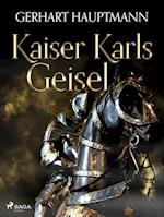 Kaiser Karls Geisel