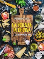 La scienza in cucina e l'arte di mangiar bene