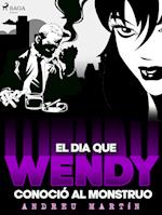 El día que Wendy conoció al monstruo