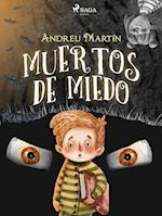 Muertos de miedo