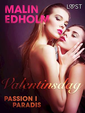 Valentinsdag: Passion i paradis - erotisk novelle