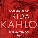 Biografías breves - Frida Kahlo