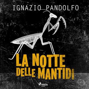 La notte delle mantidi