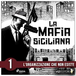 La storia della mafia siciliana prima parte