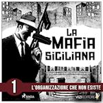 La storia della mafia siciliana prima parte