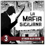 La storia della mafia siciliana terza parte