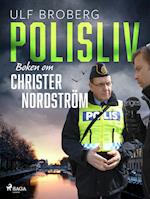 Polisliv: Boken om Christer Nordström