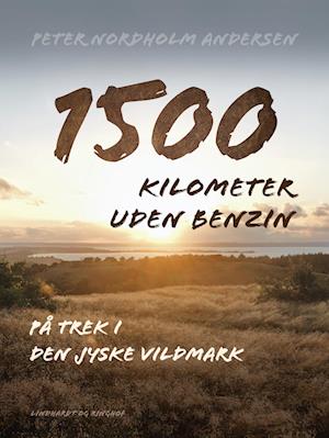 1500 kilometer uden benzin. På trek i den jyske vildmark