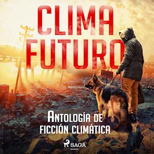 Clima futuro. Antología de ficción climática