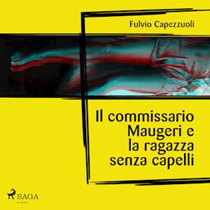 Il commissario Maugeri e la ragazza senza capelli