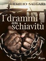 I drammi della schiavitù