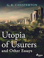 Utopia of Usurers and Other Essays