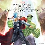 Thor og Hulk - Som lyn og torden!