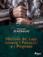 Niccolò de' Lapi, ovvero i Palleschi e i Piagnoni